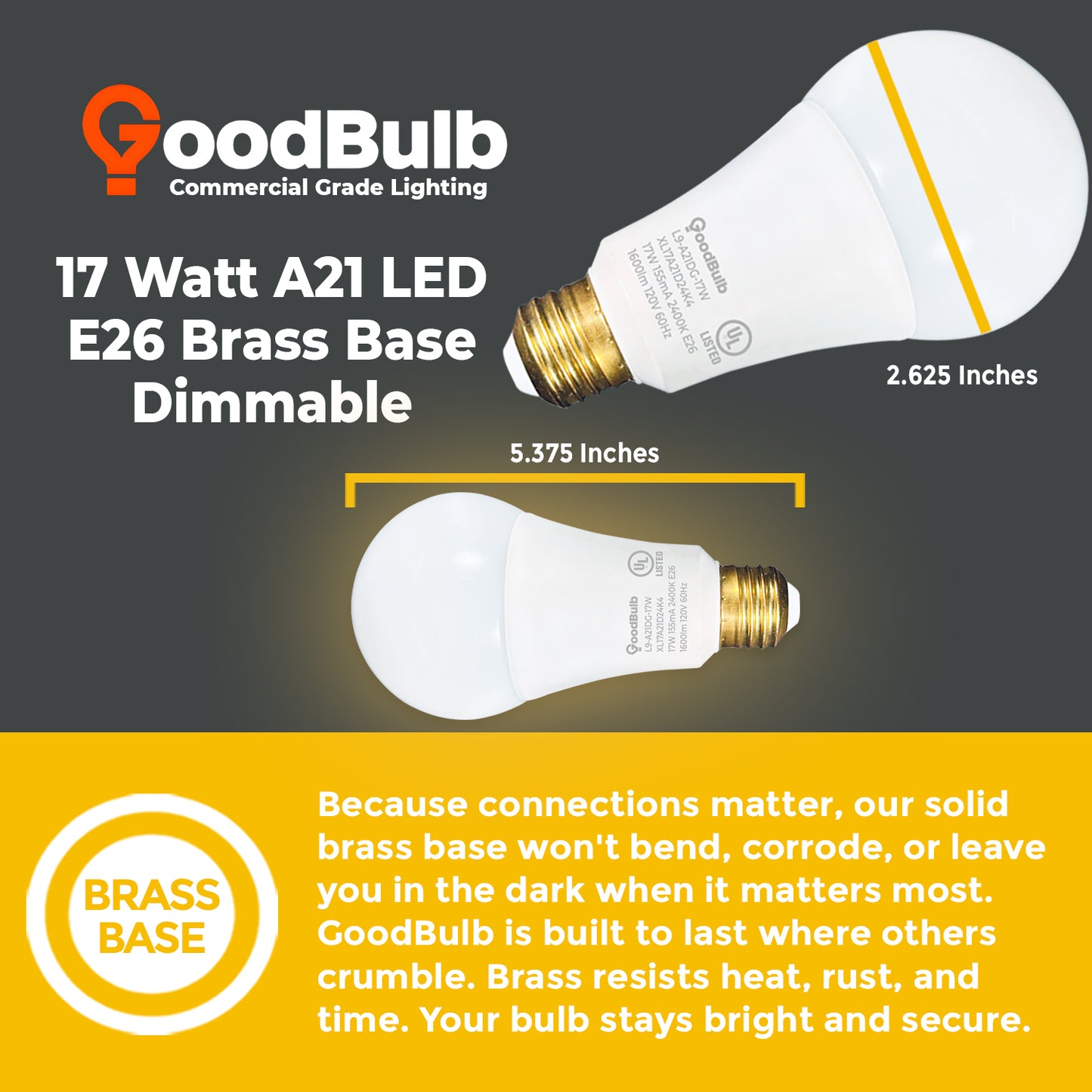 100 WATT UPGRADE – 17 WATT DIMMABLE LED A21 – 90+ HIGH CRI – SERENE SOFT WARM LIGHT – 1600 LUMENS – 2400 KELVIN – ROUGH SERVICE - 25,000 HOURS & 5 YEAR WARRANTY