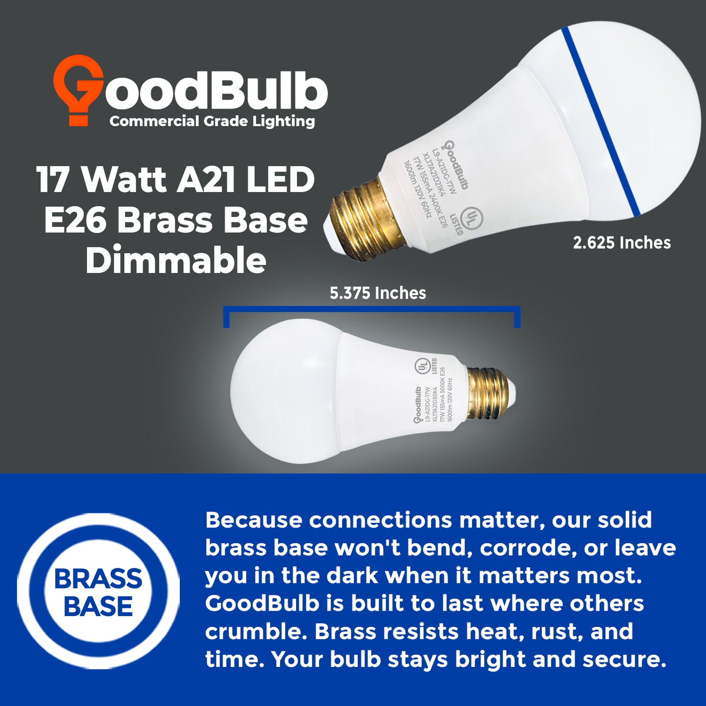 100 WATT UPGRADE ā 17 WATT DIMMABLE LED A21 ā 90+ HIGH CRI ā PLATINUM PURE WHITE LIGHT ā 1600 LUMENS ā 5000 KELVIN ā ROUGH SERVICE - 25,000 HOURS & 5 YEAR WARRANTY
