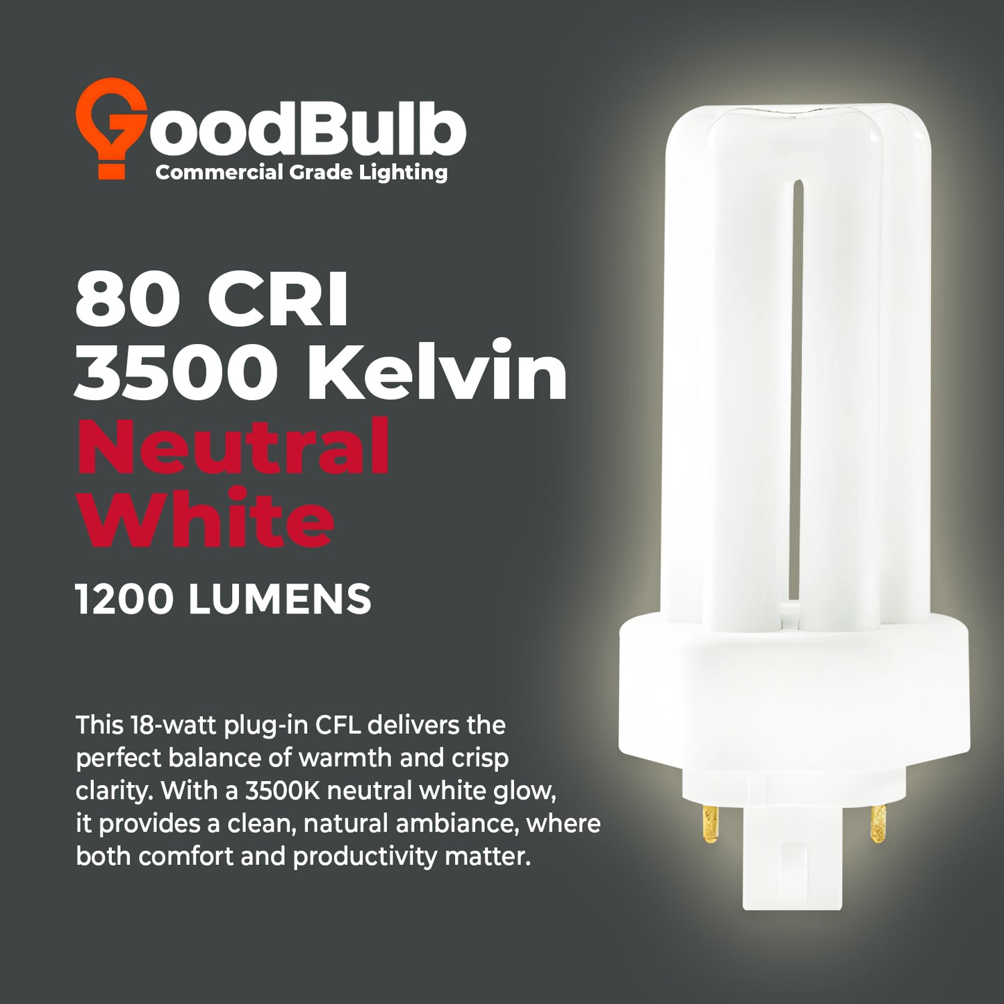 18 Watt CFL Light Bulbs - 4 Pin GX24Q-2 Base - 3500K Neutral White - 18W 1200 Lumens - Triple Tube Compact Fluorescent Light Bulbs Plug-in