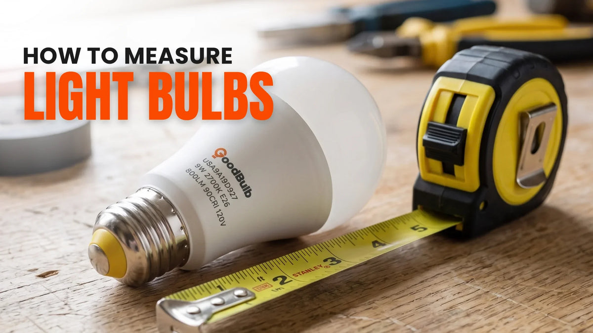 How To Measure Lamps And Light Bulbs