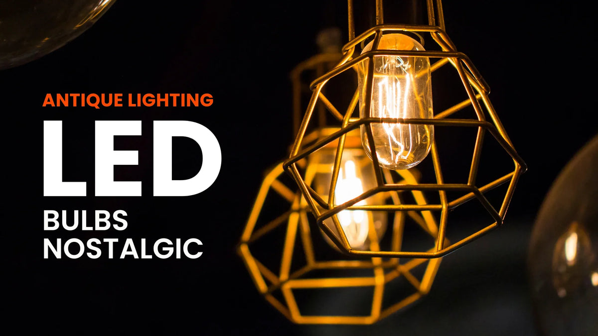 Creating Ambiance with Nostalgic LED Bulbs