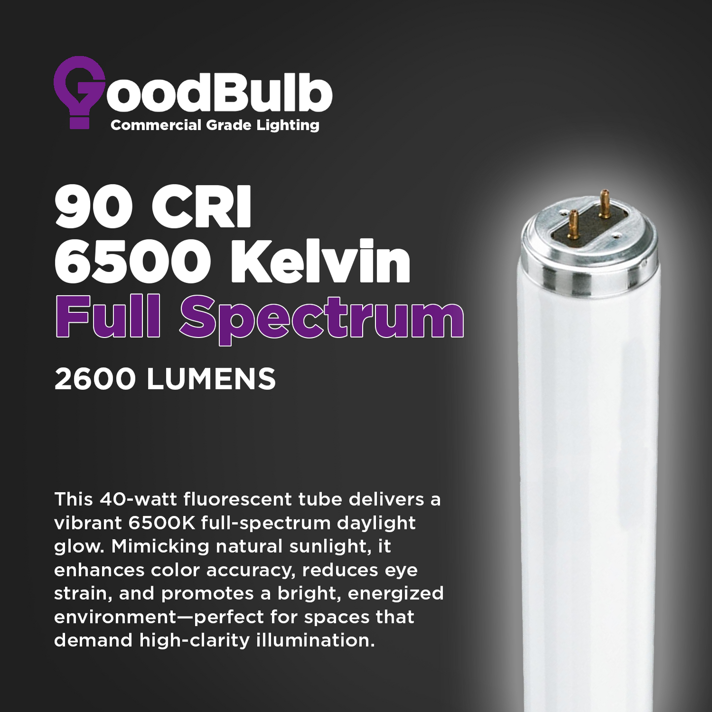 F40T12/965 - 40 Watt 48 Inch T12 Fluorescent Light Bulb - 6500K Full Spectrum - 2600 Lumens - 24,000 Hours