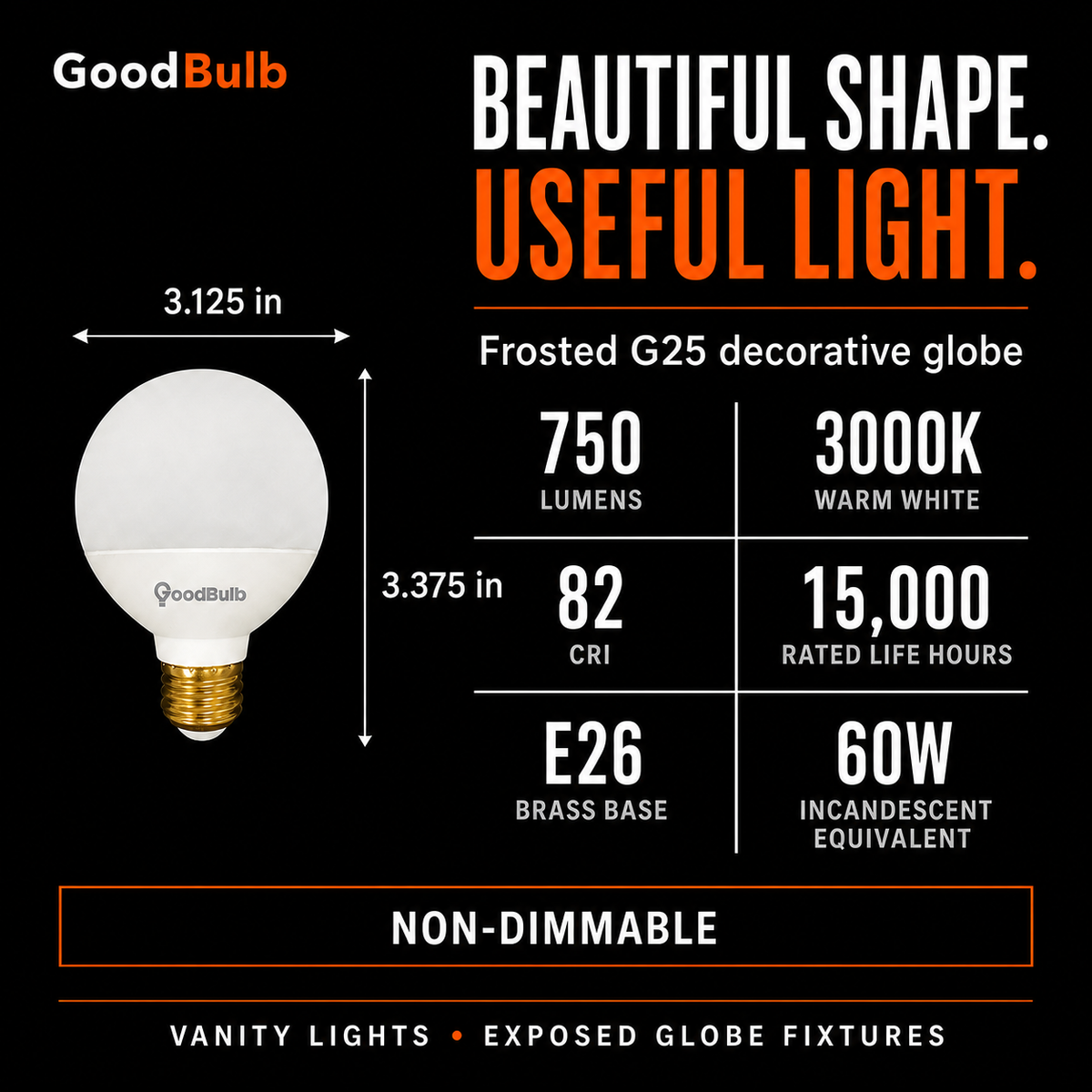 G25 LED vanity globe light bulb, warm white 3000K, 60W equal, E26 base, for bathroom mirror
