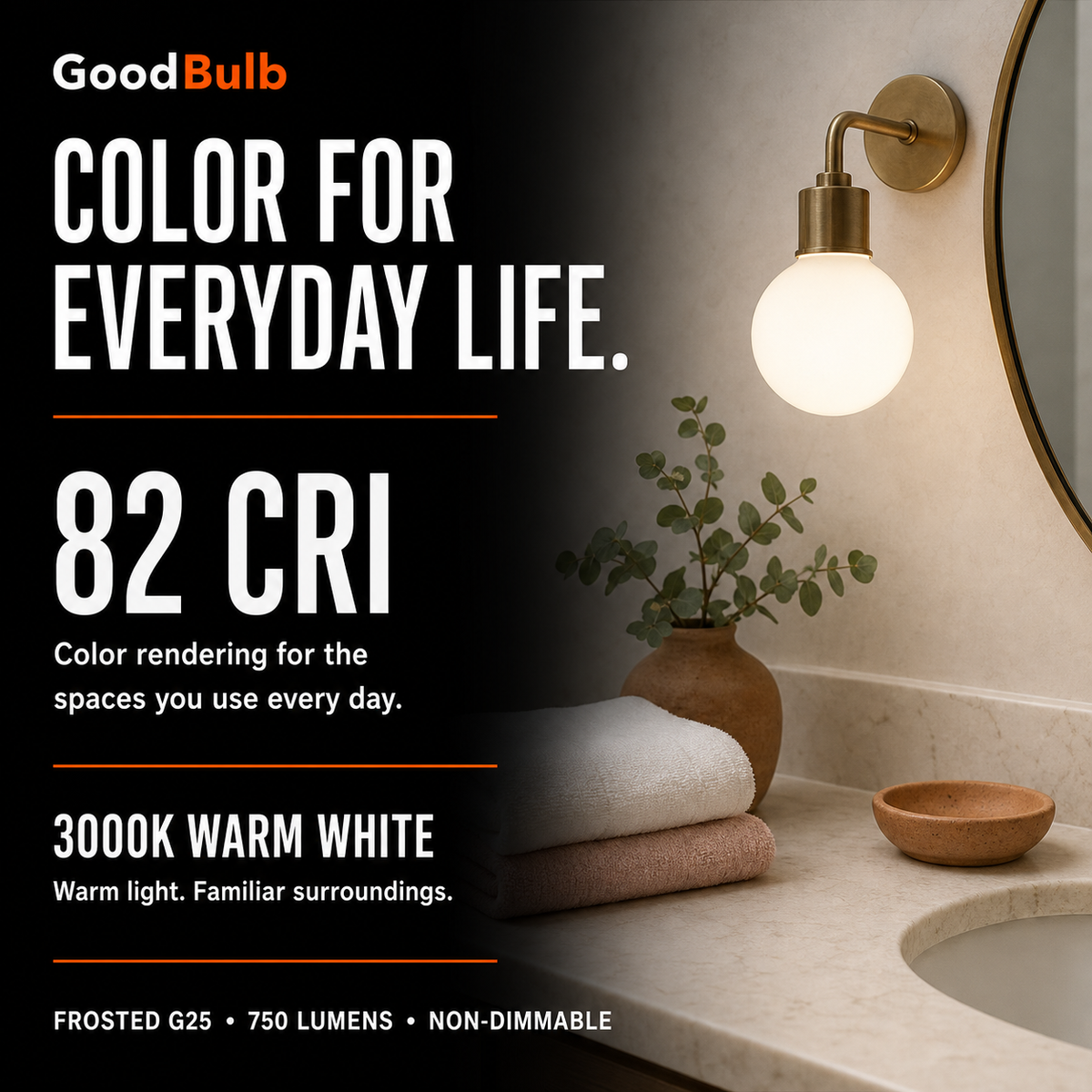G25 LED vanity globe light bulb, warm white 3000K, 60W equal, E26 base, for bathroom mirror
