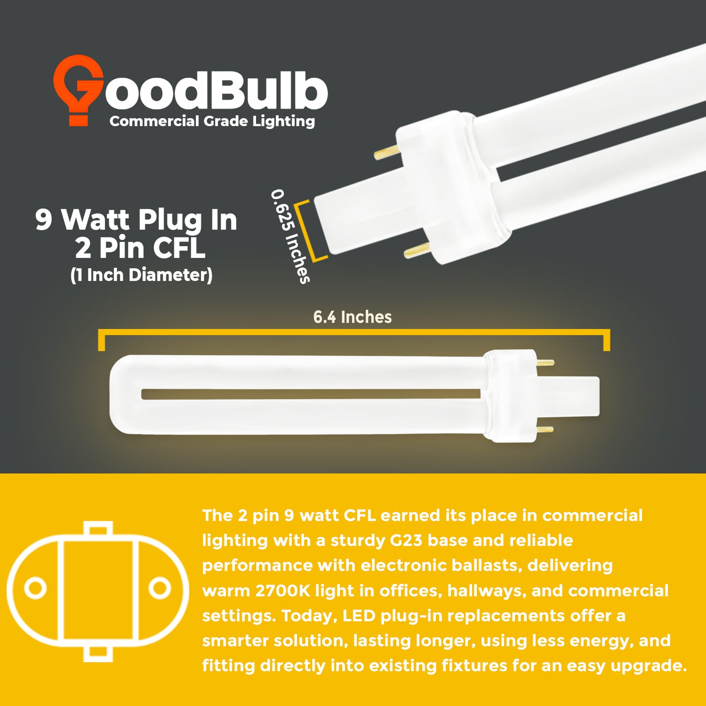 CF9W/827 9W Compact Fluorescent Lamp with G23 2-Pin Base size and bulb dimensions chart
