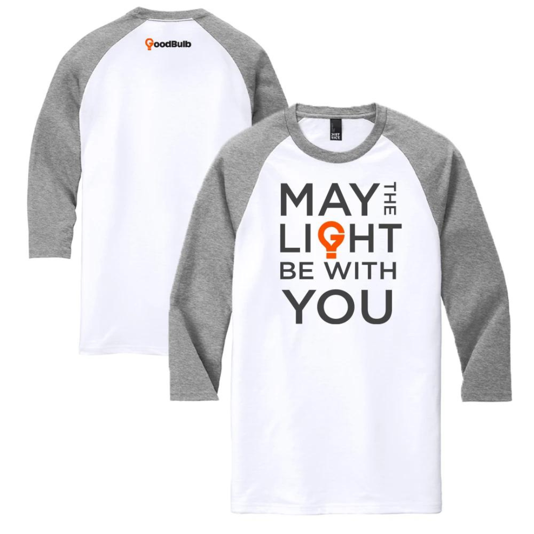 May the light be with you, gray and white long sleeve t shirt.